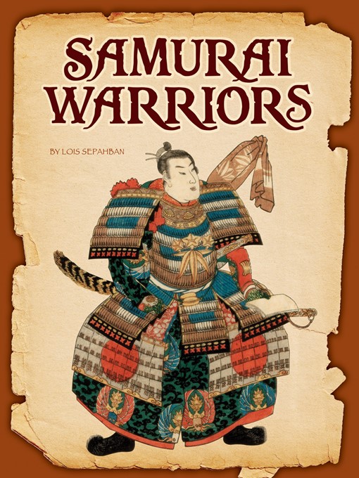 Title details for Samurai Warriors by Lois Sepahban - Available